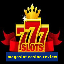 megaslot casino review